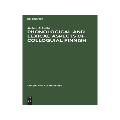 [预订]Phonological and Lexical Aspects of Colloquial Finnish 9783112306437