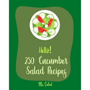 Cucumber 9781710292695 Ever Hello 250 For Recipes Salad Book 预订 Best Beginners Cookbook