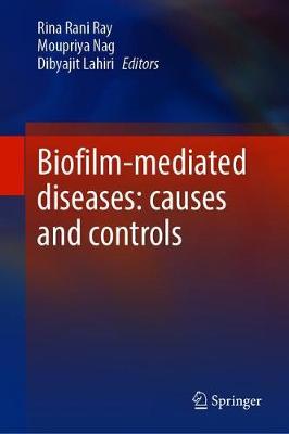 【预订】Biofilm-Mediated Diseases: Causes and Controls