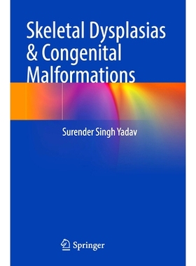 预订 Skeletal Dysplasias & Congenital Malformations 骨骼发育不良与先天性畸形: 9789819956814