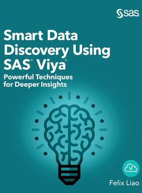 [预订]Smart Data Discovery Using SAS Viya: Powerful Techniques for Deeper Insights (Hardcover edition) 9781642958034