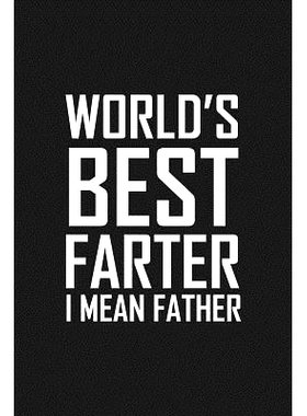 预订 World’s Best Farter I Mean Father: Funny father’s day gift: 9781099137945