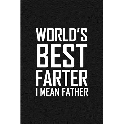 预订 World’s Best Farter I Mean Father: Funny father’s day gift: 9781099137945