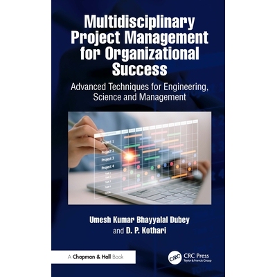 预订 Multidisciplinary Project Management for Organizational Success Advanced Techniques for Engineering, Science and Ma