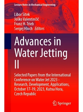 预订 Advances in Water Jetting II: Selected Papers from the International Conference on Water Jet 2023 - Research, Devel