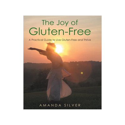 [预订]The Joy of Gluten-Free: A Practical Guide to Live Gluten-Free and Thrive 9781648017636