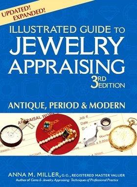 预订 Illustrated Guide to Jewelry Appraising (3/e): Antique, Period & Modern: 9781683361237