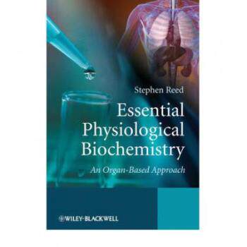 【预订】Essential Physiological Biochemistry - an Organ- Based Approach