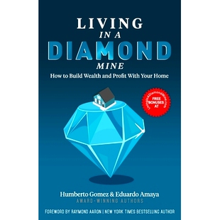 预订 Living in a Diamond Mine: How to Build Wealth and Profit With Your Home: 9781772773637