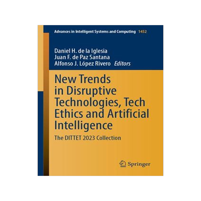 [预订]New Trends in Disruptive Technologies, Tech Ethics and Artificial Intelligence 9783031383434