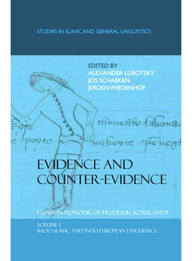 预订 Evidence and Counter-Evidence: Essays in Honour of Frederik Kortlandt, Volume 1: Balto-Slavic and Indo-European Lin