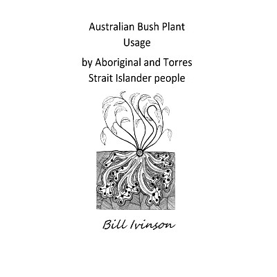 预订 Australian Bushplant Usage by Aboriginal and Torres Strait Islander people: 9781548939793