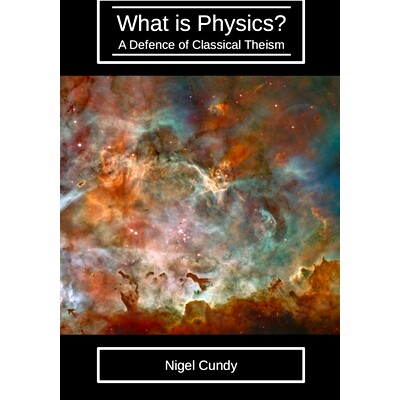 预订 What is Physics?: A defence of classical theism: 9798568549284