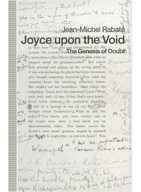 预订 Joyce upon the Void: The Genesis of Doubt: 9781349214303
