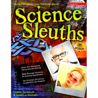 预订 Science Sleuths: Solving Mysteries Using Scientific Inquiry (Grades 6-9) 科学侦探: 9781593633974