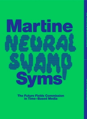 预订 Martine Syms: Neural Swamp - The Future Fields Commission in Time-Based Media 马丁 赛姆斯：神经沼泽 - 基于时间的媒