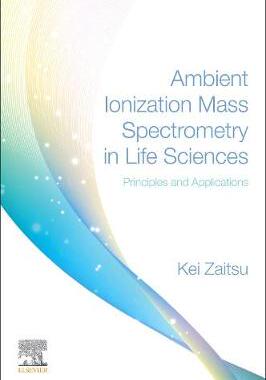 【预订】Ambient Ionization Mass Spectrometry in Life Sciences