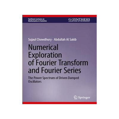 [预订]Numerical Exploration of Fourier Transform and Fourier Series 9783031346637
