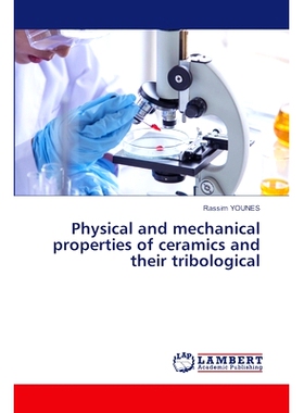 预订 Physical and mechanical properties of ceramics and their tribological: 9786208222611