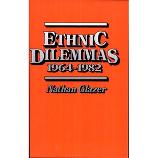 1964–1982 Dilemmas 9780674268531 Ethnic 预订