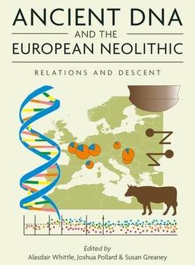 [预订]Ancient DNA and the European Neolithic 9781789259100