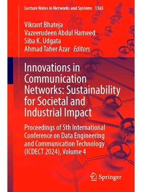 预订 Innovations in Communication Networks: Sustainability for Societal and Industrial Impact: Proceedings of 5th Intern