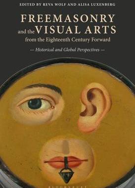 [预订]Freemasonry and the Visual Arts from the Eighteenth Century Forward: Historical and Global Perspecti 9781501366925