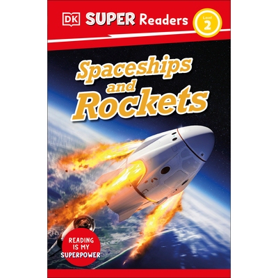 预订 DK Super Readers Level 2 Spaceships and Rockets: 9780744075434