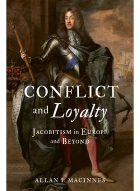 预订 Conflict and Loyalty: Jacobitism in Europe and Beyond: 9781836390930