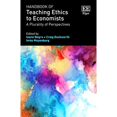 预订 Handbook of Teaching Ethics to Economists: A Plurality of Perspectives 经济学家伦理教学手册: 9781802207156