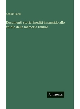 预订 Documenti storici inediti in sussido allo studio delle memorie Umbre: 9783386647823