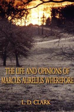 [预订]The Life and Opinions of Marcus Aurelius Wherefore 9781588204226