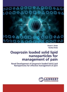 预订 Oxaprozin loaded solid lipid nanoparticles for management of pain: Novel Development of Oxaprozin loaded Solid Lipi