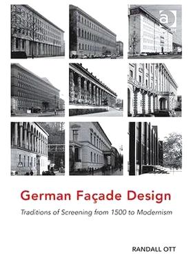 预订 German Façade Design: Traditions of Screening from 1500 to Modernism 德*面设计：15年到现代的传统: 9781472459053