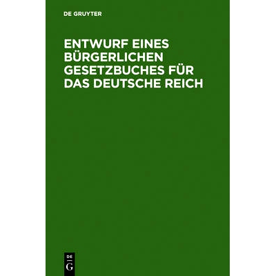 预订 Entwurf eines bürgerlichen Gesetzbuches für das Deutsche Reich: 2. Lesung: nach dem Beschlüssen der Redaktionsko