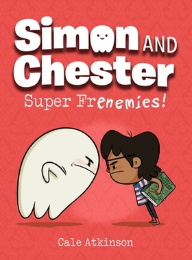预订 Super Frenemies (Simon and Chester Book #5) 超级亦敌亦友！（西蒙和切斯特书#5）: 9781774880067