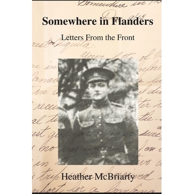 预订 Somewhere in Flanders: Letters from the Front: 9781999265007