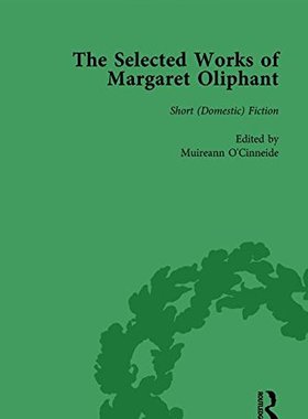 【预订】The Selected Works of Margaret Oliphant, Part III Volume 11