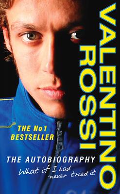 英文原版 瓦伦蒂诺·罗西自传 王一博偶像 MotoGP车手 小飞侠 What If I Had Never Tried It The Autobiography Valentino Rossi