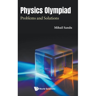 预订 Physics Olympiad: Problems and Solutions 物理奥林匹克：问题与解决方案: 9781800617278
