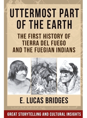 预订 Uttermost Part of the Earth: Indians of Tierra Del Fuego: 9781648372810