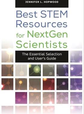 [预订]Best STEM Resources for NextGen Scientists: The Essential Selection and User’s Guide 9781610697217
