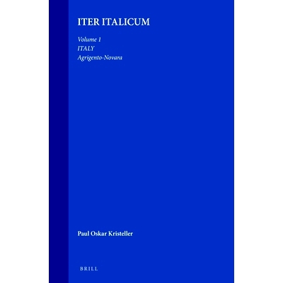 预订 Iter Italicum: A Finding list of Uncatalogued or Incompletely Catalogued Humanistic MSS, Volume 1 Italy: Agrigento-