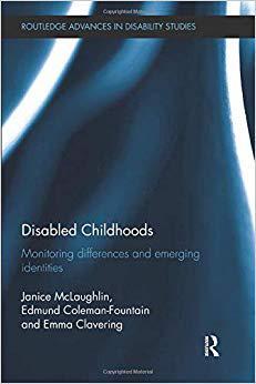 【预售】Disabled Childhoods: Monitoring Differences and Emerging Identities