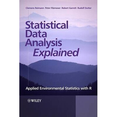 预订 Statistical Data Analysis Explained - Applied Environmental Statistics with R 统计数据分析解释:应用环境统计学: 978