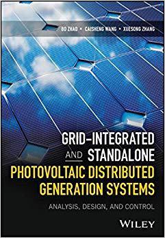 【预售】Grid-Integrated and Standalone Photovoltaic Distributed Generation Systems: Analysis, Design, and Control