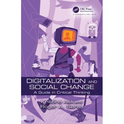 预订 Digitalization and Social Change A Guide in Critical Thinking 数字化与社会变革：批判性思维指南 9781032258911