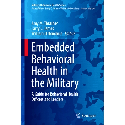 预订 Embedded Behavioral Health in the Military: A Guide for Behavioral Health Officers and Leaders 军队嵌入式行为健康：