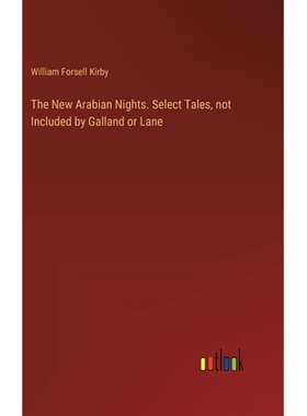 预订 The New Arabian Nights. Select Tales, not Included by Galland or Lane: 9783385352025