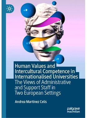 预订 Human Values and Intercultural Competence in Internationalised Universities: The Views of Administrative and Suppor